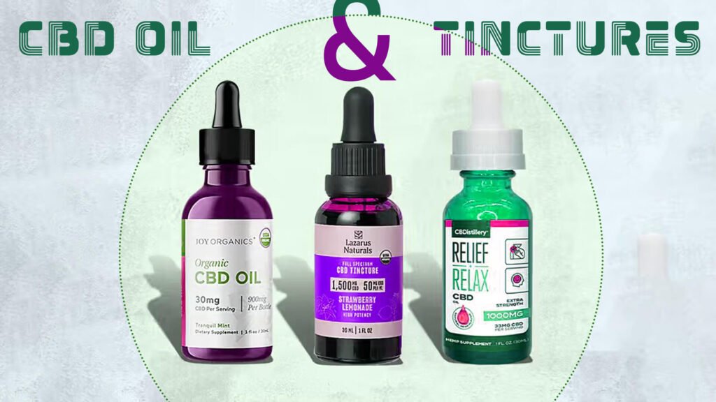 CBD Oil and Tinctures